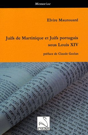 15 décembre 2011 : Juifs de Martinique et Juifs portugais sous Louis XIV
