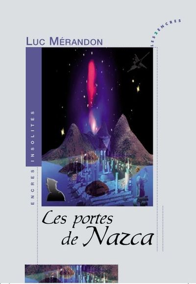 Luc Mérandon,Les portes de Nazaca,  Roman, éditions Les 2 Encres