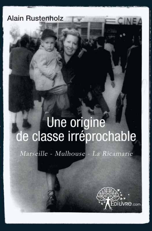 4 mai 2012 : Rencontre avec Alain Rustenholz, à l’occasion de la sortie de son livre « Une origine de classe irréprochable »