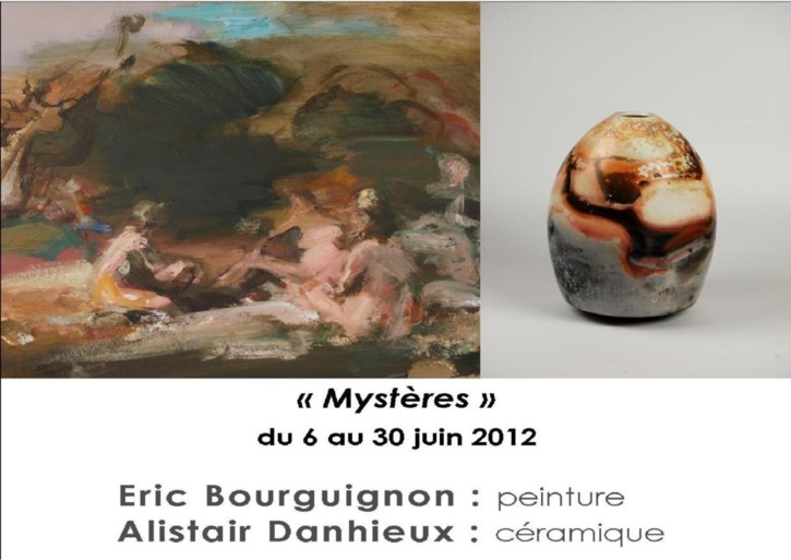 6 - 30 juin 2012 : exposition Eric Bourguignon - Peintures & Alistair Danhieux Céramiques