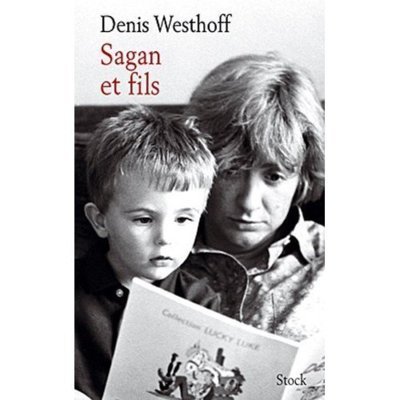 (c) Sagan et fils de Denis Westoff au éditions Stock.