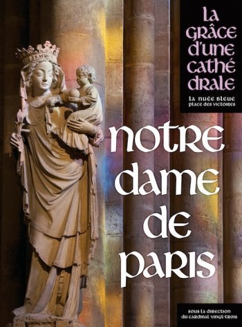 "Notre-Dame de Paris – La grâce d’une cathédrale" aux éditions La Nuée Bleue "Notre-Dame de Paris – La grâce d’une cathédrale" aux éditions La Nuée Bleue