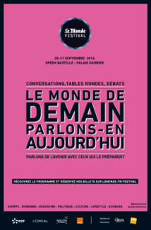 Le Monde Festival - Le monde de demain, parlons-en aujourd'hui Le Monde Festival - Le monde de demain, parlons-en aujourd'hui