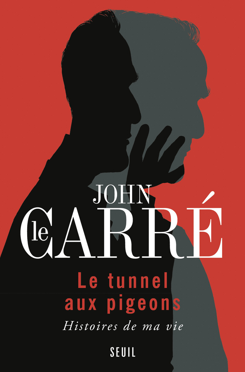 Le Tunnel aux pigeons de John Le Carré, éditions La Martinière.