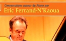 7 juin  2012 : Conversation autour du piano avec Eric Ferrand-N'Kaoua